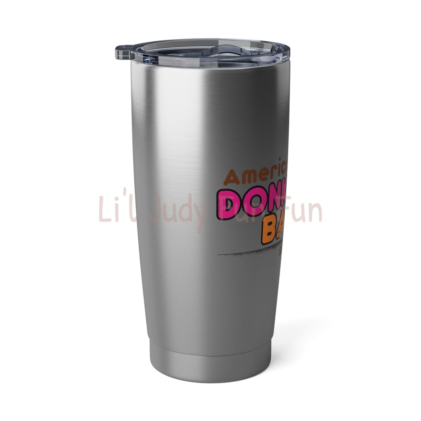 America Runs on Donkadooballs! Vagabond 20oz Tumbler