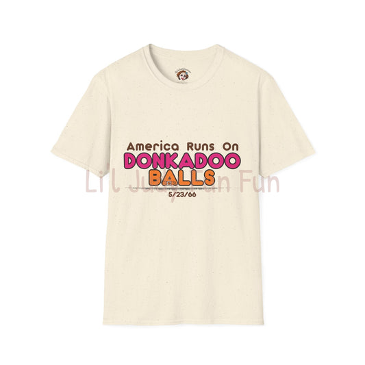 America Runs on Donkadooballs! T-Shirt
